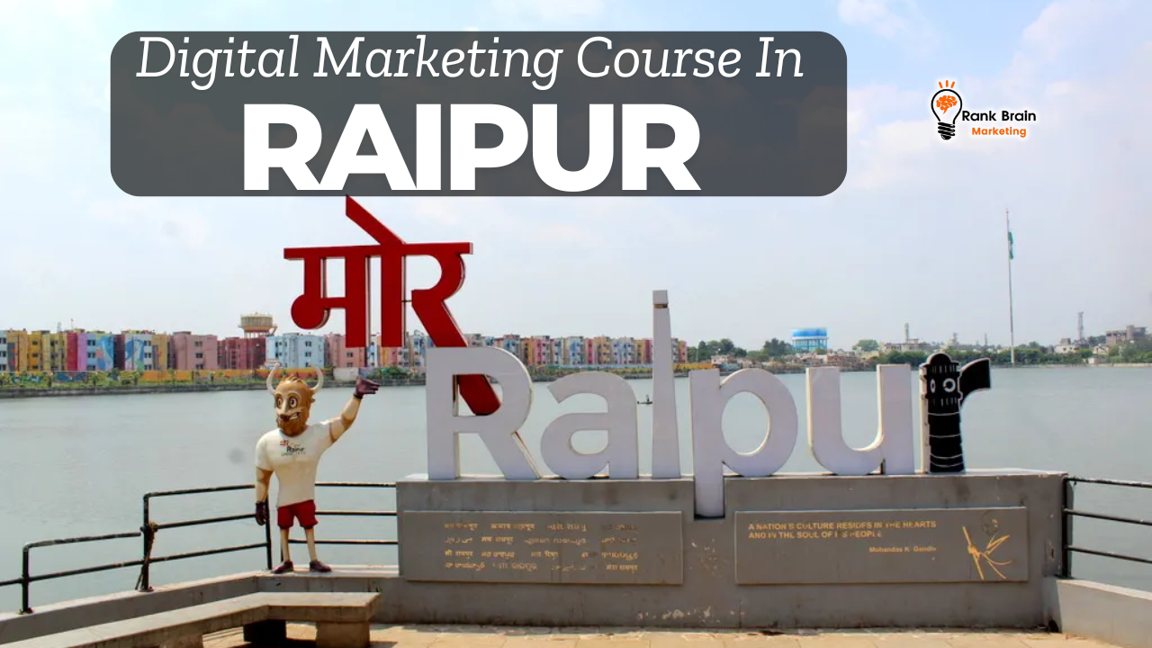 Digital Marketing Course in Raipur - Rank Brain Marketing