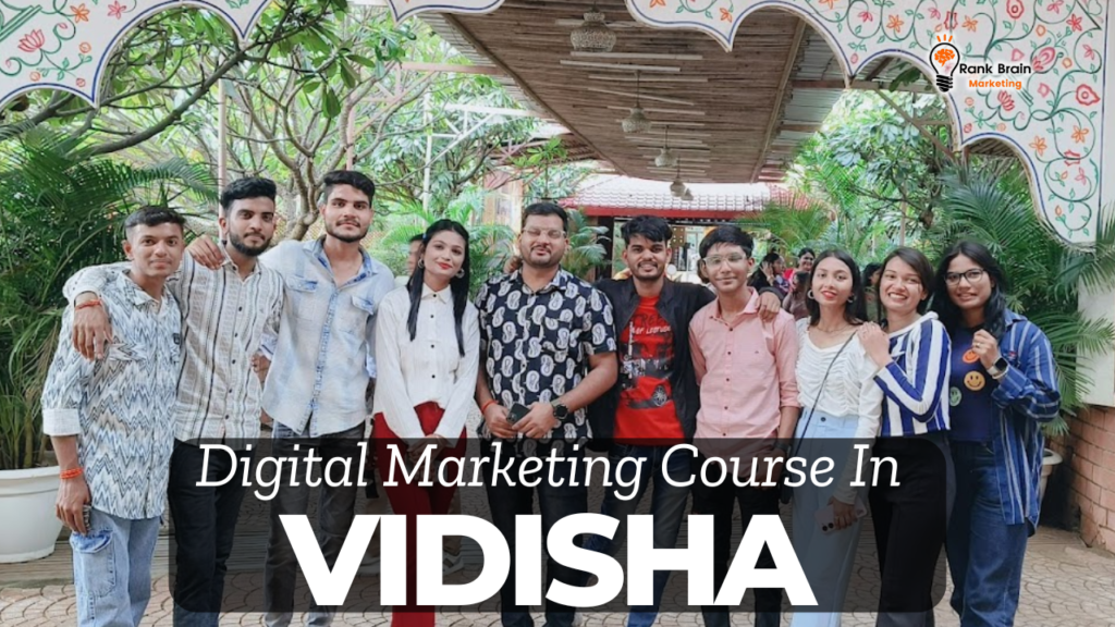 Digital Marketing Course in Vidisha - Rank Brain Marketing