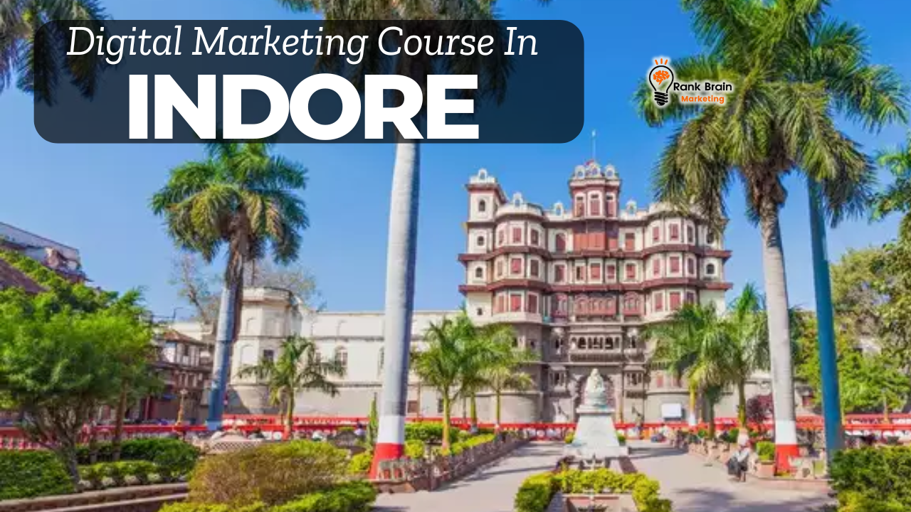 The Ultimate Guide to the Best Digital Marketing Course in Indore