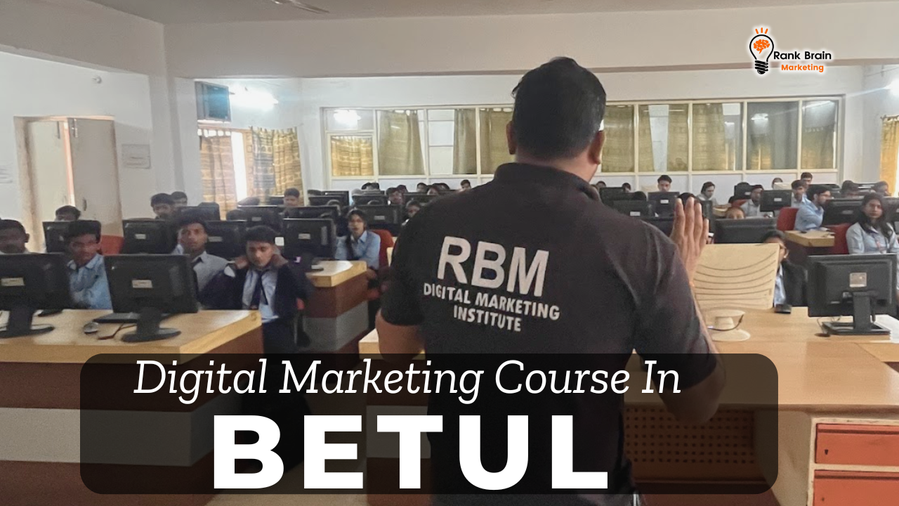 Digital Marketing Course in Betul: Your Gateway to Success